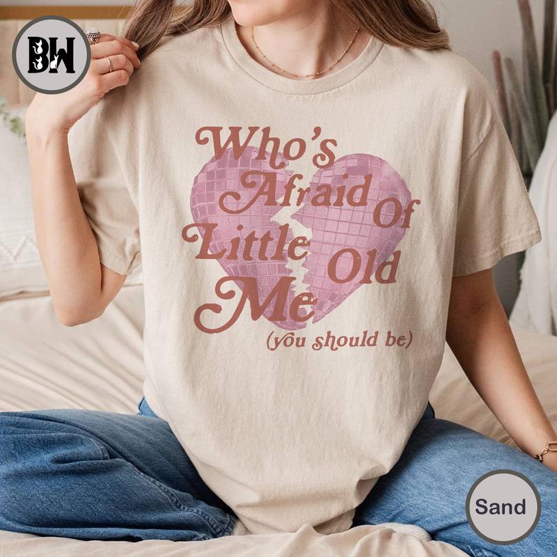 Who's Afraid of Little Old Me Tee, You Should Be Shirt, Tortured Poets Tshirt, Fan Tee