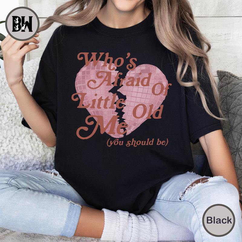 Who's Afraid of Little Old Me Tee, You Should Be Shirt, Tortured Poets Tshirt, Fan Tee