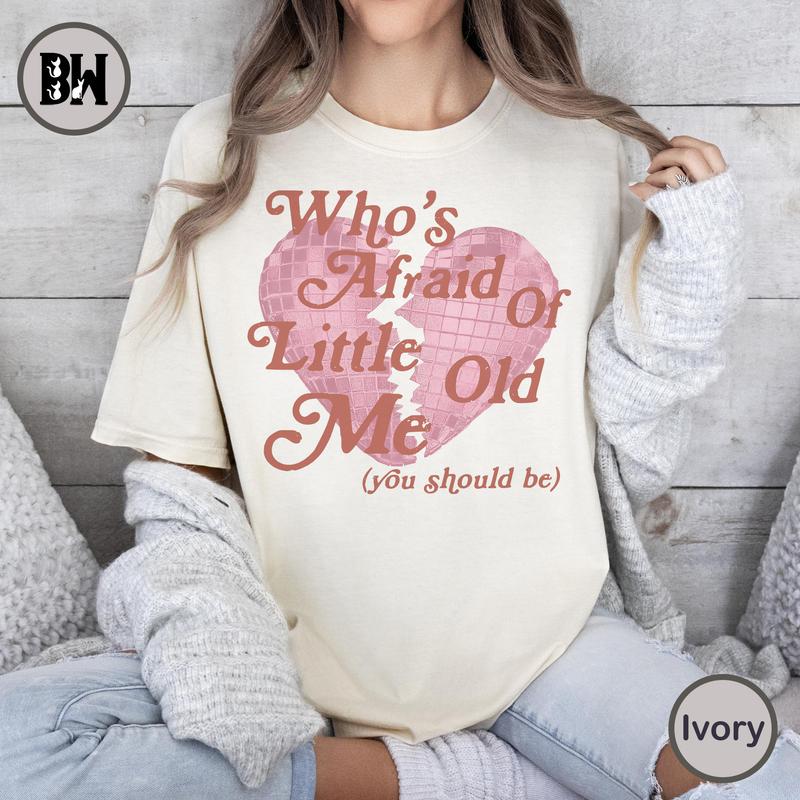 Who's Afraid of Little Old Me Tee, You Should Be Shirt, Tortured Poets Tshirt, Fan Tee