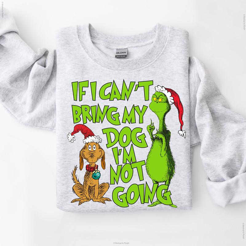 If I Can't Bring My Dog I'm Not Going Christmas Movie The Grin Sweatshirt, Trendy Grin Christmas Season Unisex Classic Crewneck T-Shirts