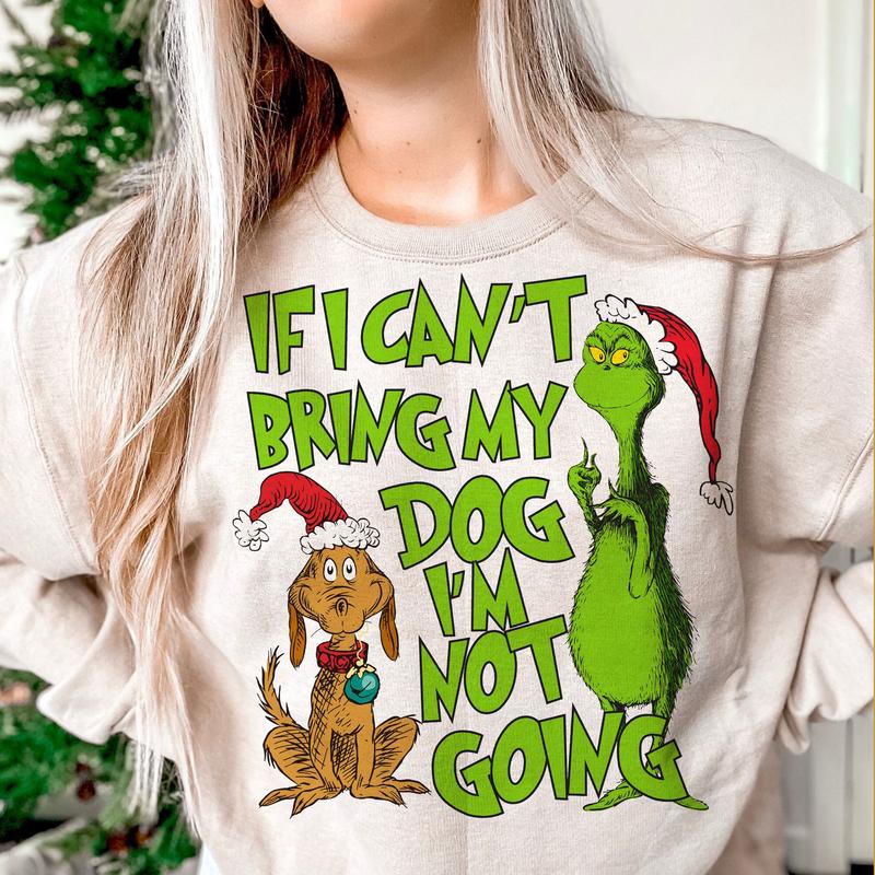 If I Can't Bring My Dog I'm Not Going Christmas Movie The Grin Sweatshirt, Trendy Grin Christmas Season Unisex Classic Crewneck T-Shirts