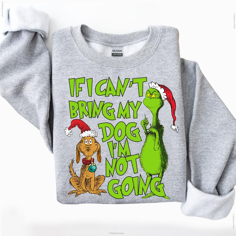 If I Can't Bring My Dog I'm Not Going Christmas Movie The Grin Sweatshirt, Trendy Grin Christmas Season Unisex Classic Crewneck T-Shirts