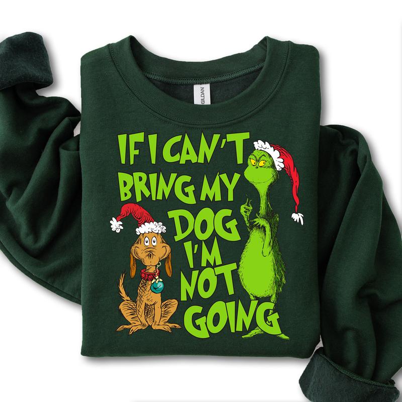 If I Can't Bring My Dog I'm Not Going Christmas Movie The Grin Sweatshirt, Trendy Grin Christmas Season Unisex Classic Crewneck T-Shirts