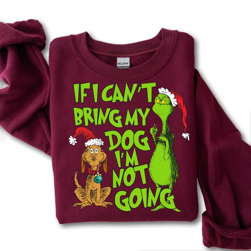 If I Can't Bring My Dog I'm Not Going Christmas Movie The Grin Sweatshirt, Trendy Grin Christmas Season Unisex Classic Crewneck T-Shirts