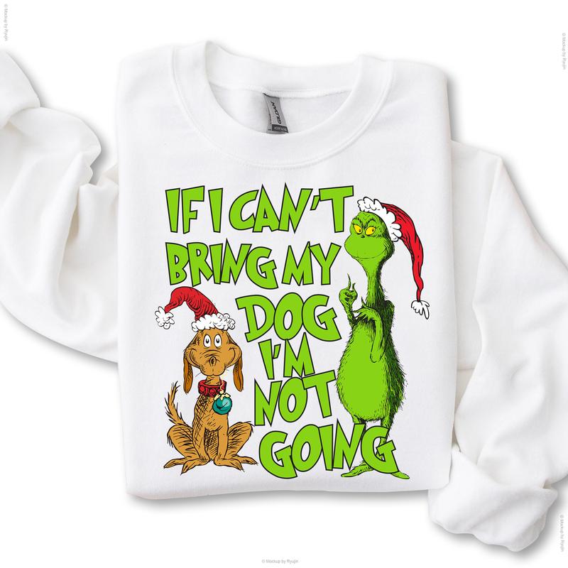 If I Can't Bring My Dog I'm Not Going Christmas Movie The Grin Sweatshirt, Trendy Grin Christmas Season Unisex Classic Crewneck T-Shirts