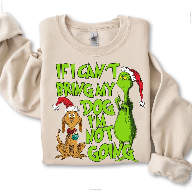 If I Can't Bring My Dog I'm Not Going Christmas Movie The Grin Sweatshirt, Trendy Grin Christmas Season Unisex Classic Crewneck T-Shirts