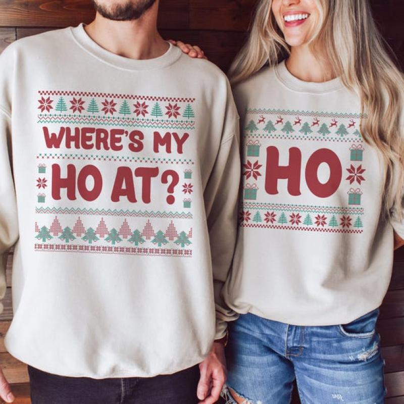 Where's My Ho At Matching Ugly Christmas Sweater, Funny Couples Christmas Sweatshirt, Humorous Couples Ugly Christmas, Couples Christmas Tee