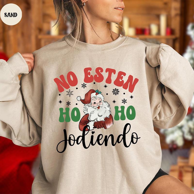 Spanish Christmas Sweatshirt, No Esten Ho Ho Jodiendo, Xmas Graphic Sweater Casual Fleece Fabric Pullover Sweatshirt Tops Trendy for Unisex, Couple