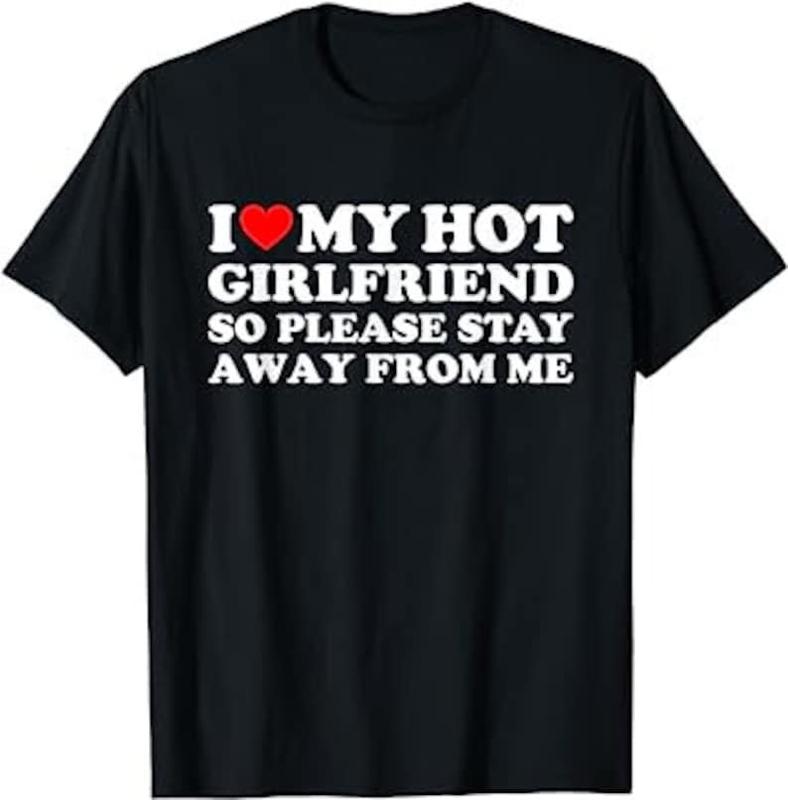 I Love My Hot Girlfriend Boyfriend So Please Stay Away From Me Couple Matching , Couple  gift  Hoodie and Sweater; T-shirt Cotton Polyester Womenswear