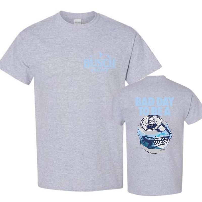 Bad Day to Be a Busch Light 2 Sides T-shirt, Gildan Shirts, Full Color, Unisex Menswear Top Underwear Streetwear