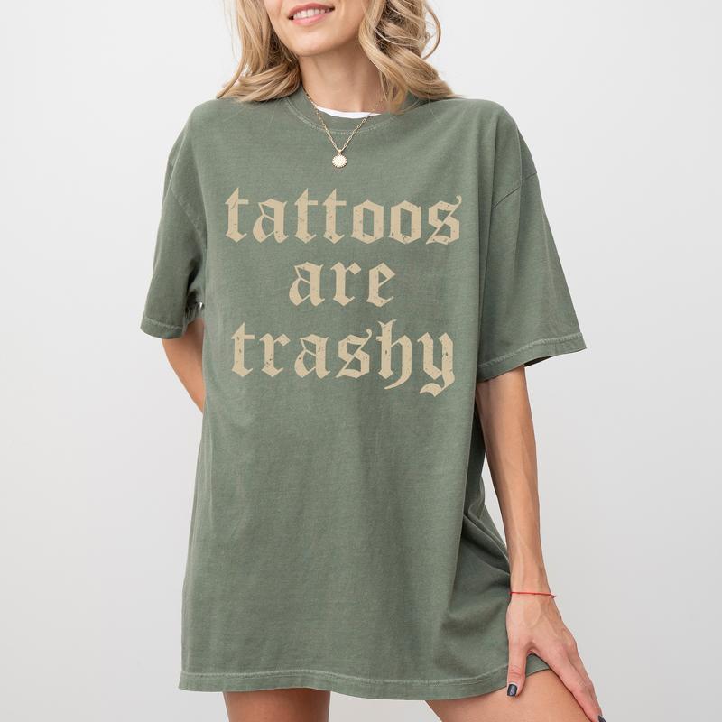 Tattoos Are Trashy Shirt, Funny Sayings Tattoos Shirt For Women, Retro Gothic Tattoos Graphic Printed Tee, Funny Gift For Tattoos Lover, Women's Tops, Casual Womenswear Streetwear  Lady Summer Tshirt