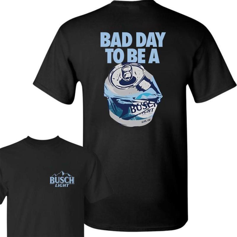 Bad Day to Be a Busch Light 2 Sides T-shirt, Gildan Shirts, Full Color, Unisex Menswear Top Underwear Streetwear