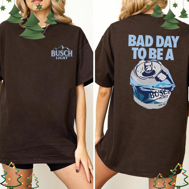 Bad Day to Be a Busch Light 2 Sides T-shirt, Gildan Shirts, Full Color, Unisex Menswear Top Underwear Streetwear