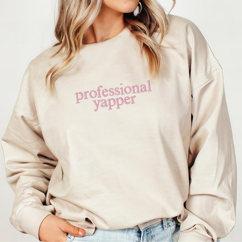 Professional Yapper Embroidered Sweatshirt, Pro Yapper Sweater, Mom Gift, Love to Talk Embroidery, Gift For Mom EMB