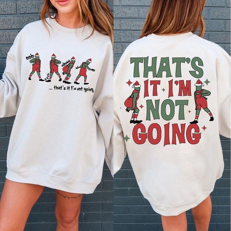 That's It I'm Not Going Sweatshirt, Funny Christmas Shirt, Christmas Movie Crewneck, Ugly Christmas Sweater, Thats It Im Not Going Shirt 2 Sides