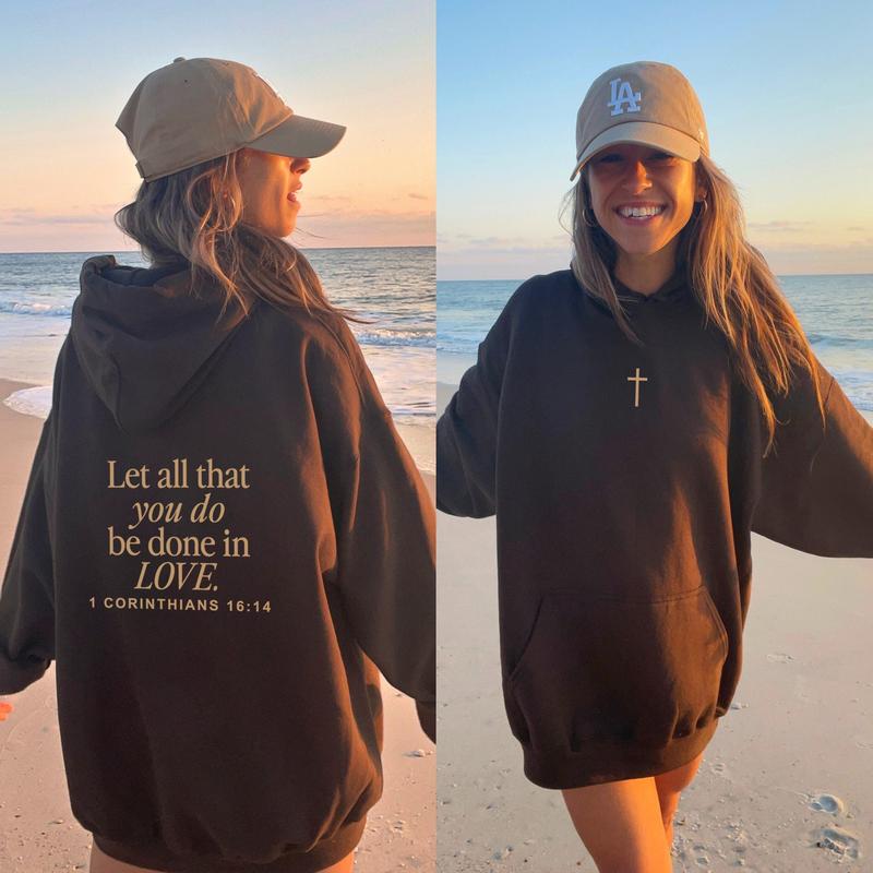 Let All That You Do Be Done In Love Hoodie, Scriptural Bible Verse Sweater, Christianity Religious Sweatshirt Gift, Christian Merch For Her  T-shirt, sweater and Hoodie