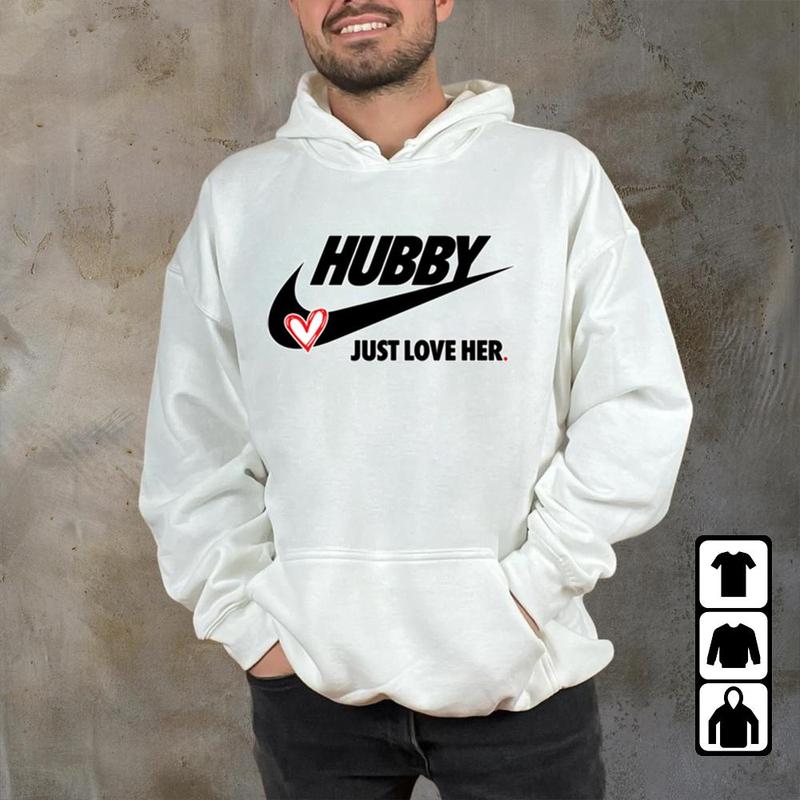 Hubby Wifey Just Love Him Her Funny Christmas Hoodies, Sweatshirt, T-Shirt, Pull Over Matching Love Couples Valentines Matching