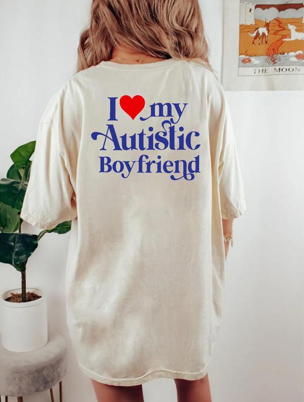 I Love My Autistic Boyfriend Shirt, I Heart My Boyfriend, Couple Shirt, Funny Girlfriends Gift Tee, Gift For Girlfriend Shirt, Valentine's Day Gift, Unisex Short Sleeve Tee Shirt, Gifts For Girlfriend Her, Sweatshirt, Hoodie Sweatshirt, Hoodie, Comfort Co