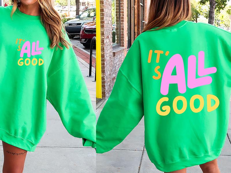 It's All Good, Colorful, Retro Sweatshirt, Women's Crew Neck, Crewneck Casual Comfort Graphic Womenswear