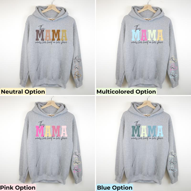 This Mama Wears Her Heart On Her Sleeve, Personalizable, Hoodie Sweatshirt or Crewneck Sweatshirt Long Sleeve Casual Comfortable Love Womenswear Mum Day Comfort